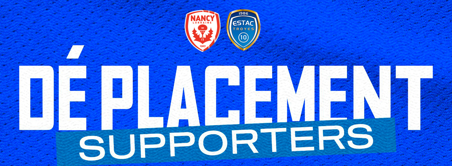NANCY - ESTAC (Gambardella) : déplacement supporters
